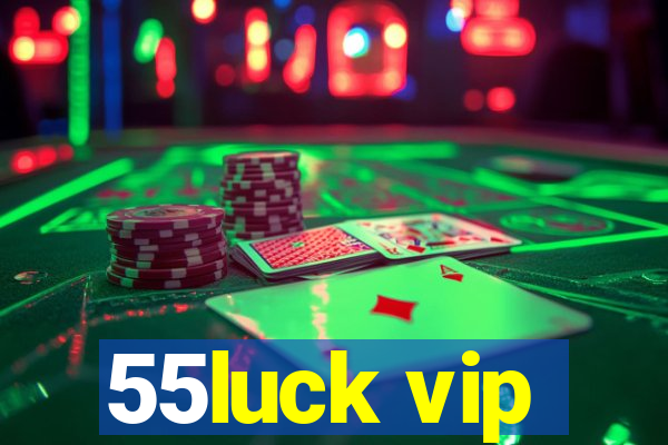 55luck vip