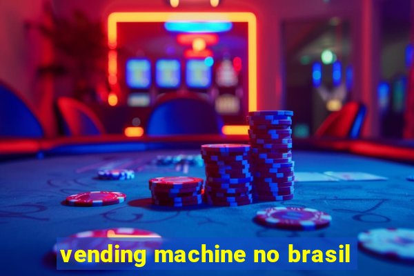 vending machine no brasil