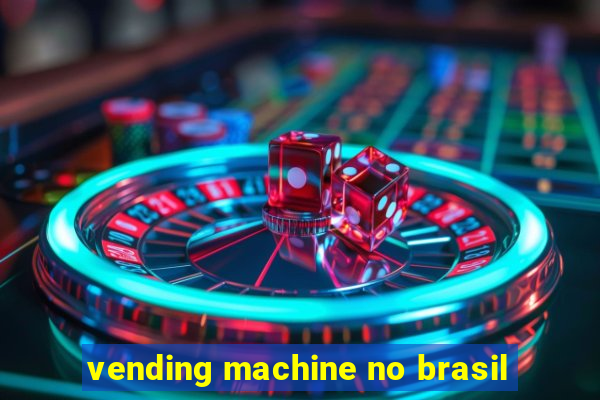 vending machine no brasil