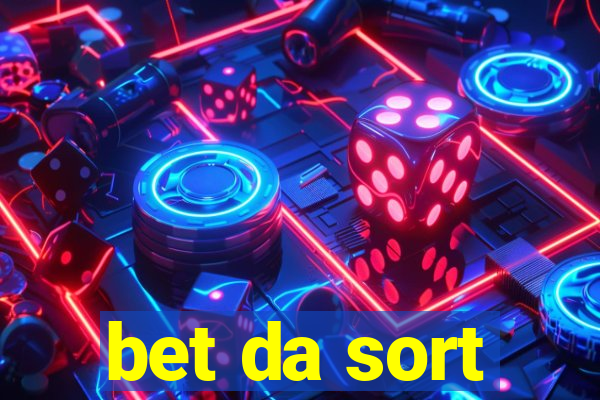 bet da sort