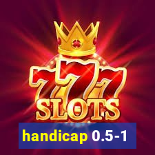 handicap 0.5-1