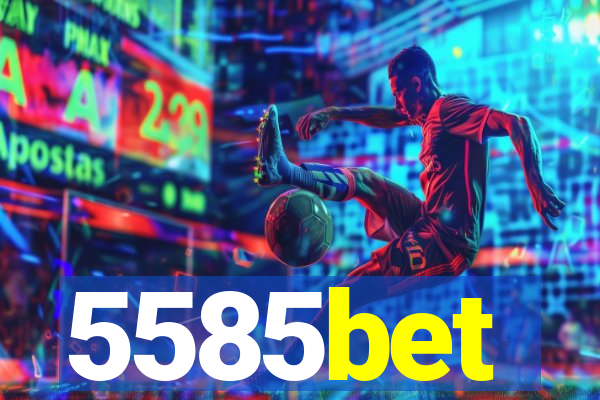 5585bet