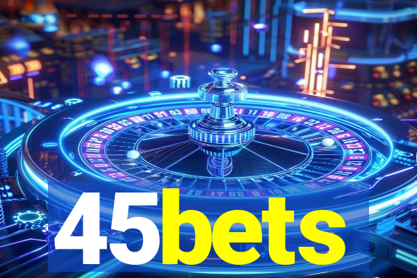 45bets