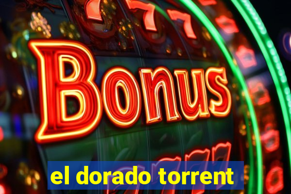 el dorado torrent