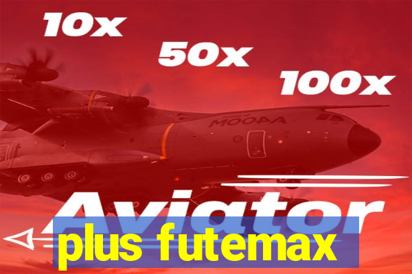 plus futemax