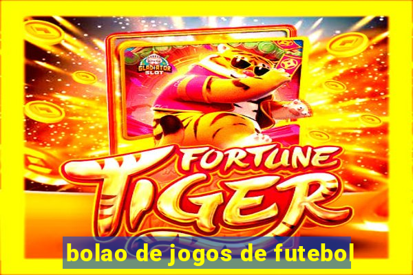 bolao de jogos de futebol