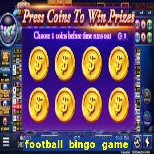 football bingo game - play now