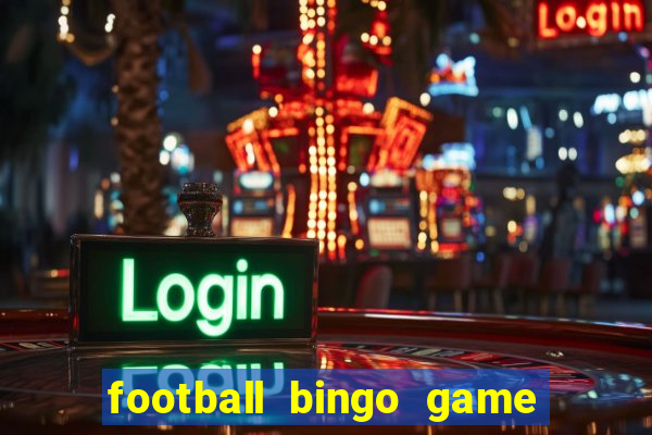 football bingo game - play now