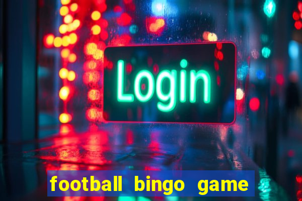 football bingo game - play now