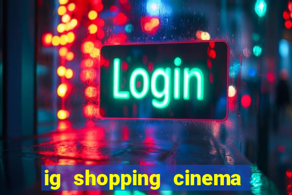 ig shopping cinema porto velho