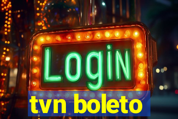 tvn boleto