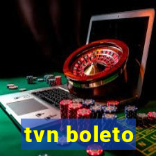 tvn boleto