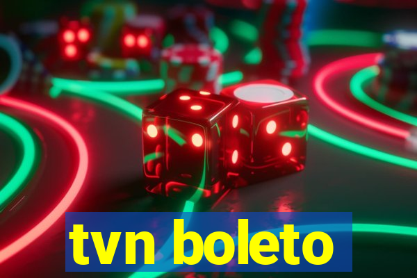 tvn boleto