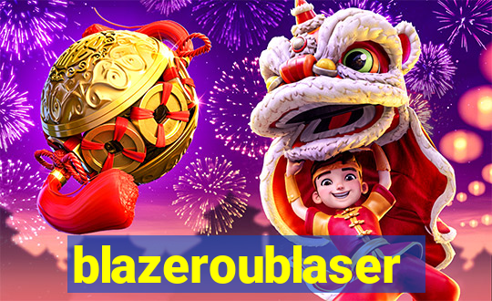 blazeroublaser