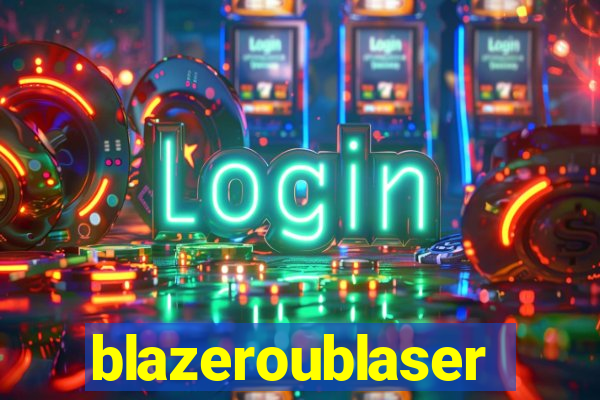 blazeroublaser