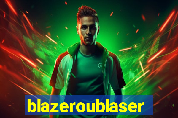 blazeroublaser