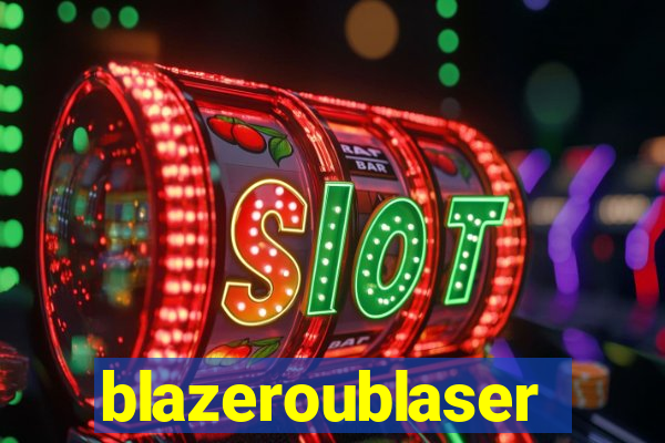 blazeroublaser