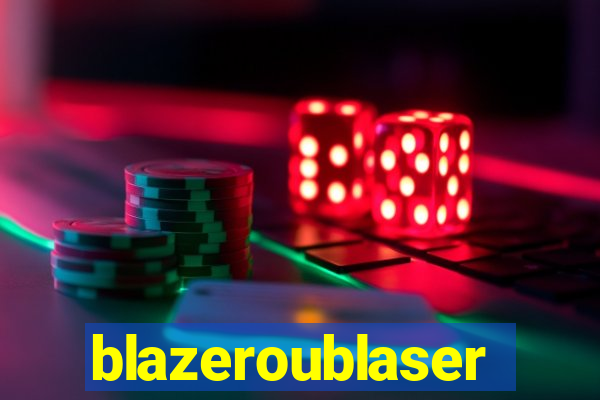 blazeroublaser