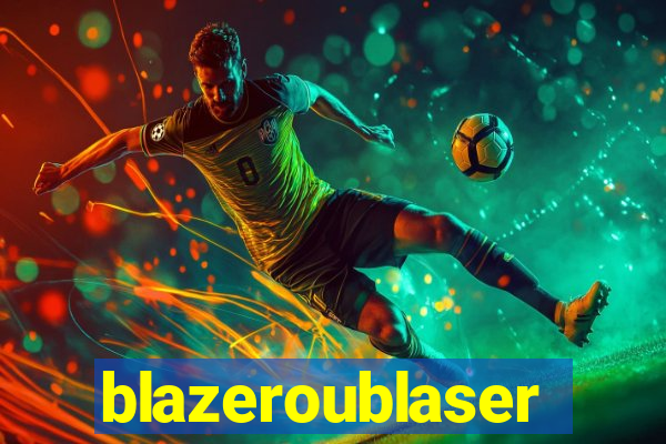 blazeroublaser