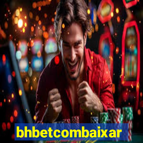 bhbetcombaixar