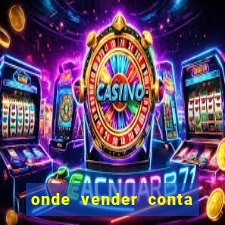 onde vender conta de jogos