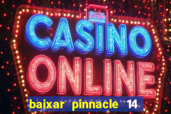 baixar pinnacle 14 via torrent