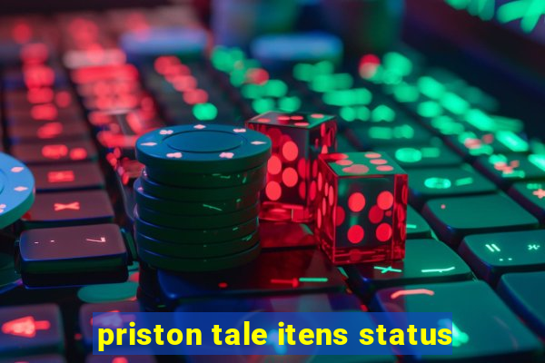 priston tale itens status