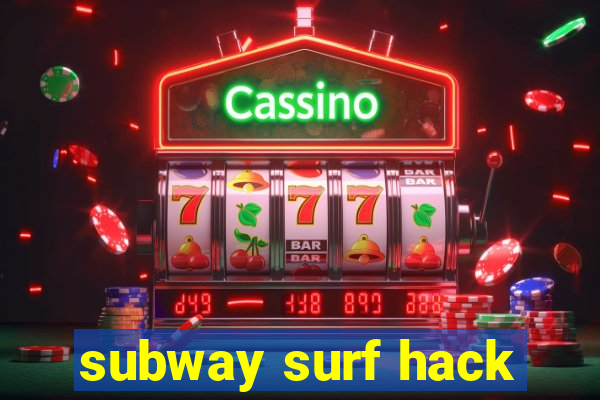 subway surf hack