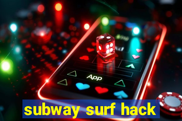 subway surf hack