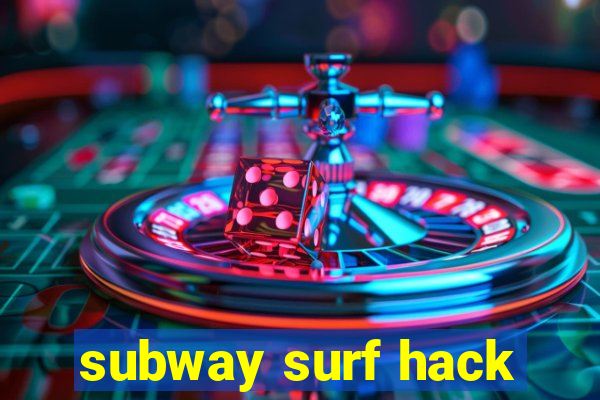 subway surf hack