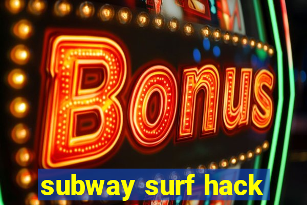 subway surf hack