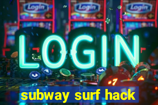 subway surf hack