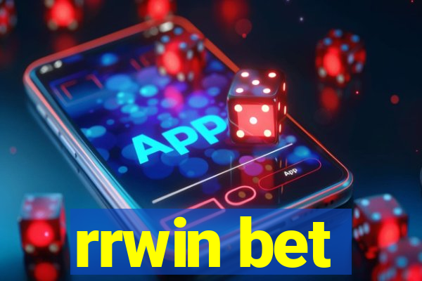 rrwin bet