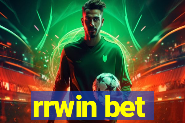 rrwin bet