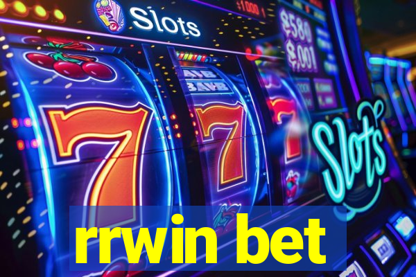 rrwin bet