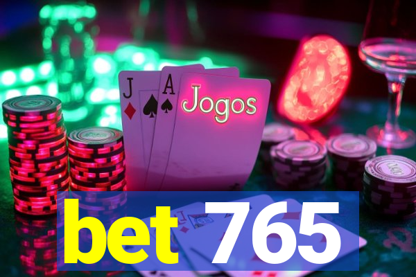 bet 765