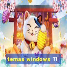 temas windows 11