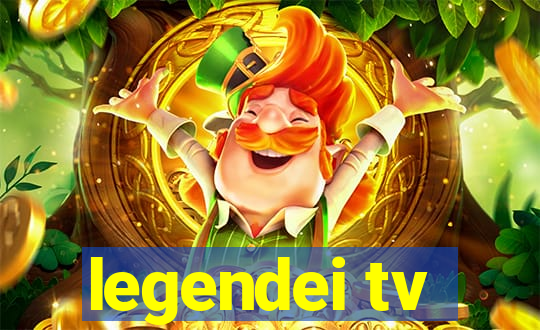 legendei tv