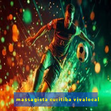 massagista curitiba vivalocal