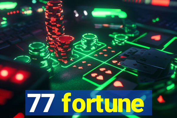 77 fortune