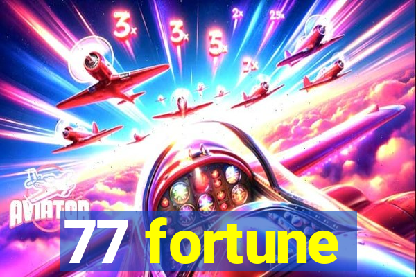 77 fortune