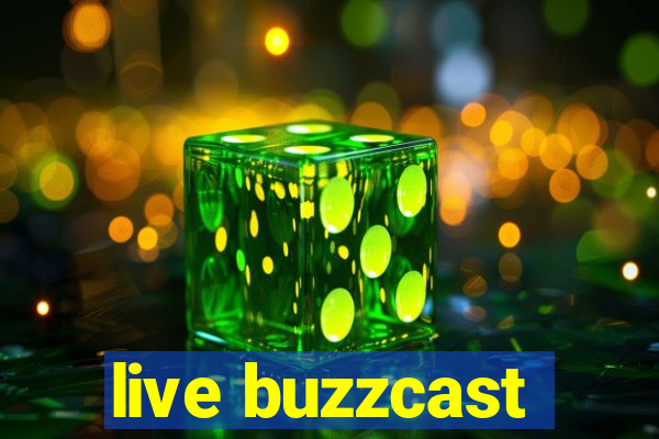 live buzzcast