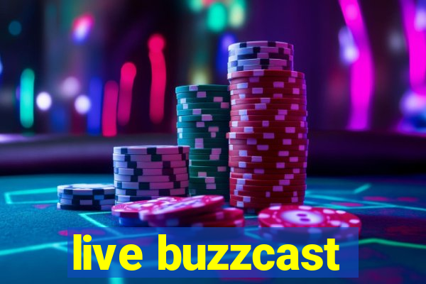 live buzzcast