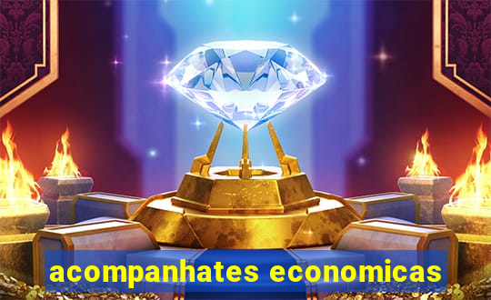 acompanhates economicas