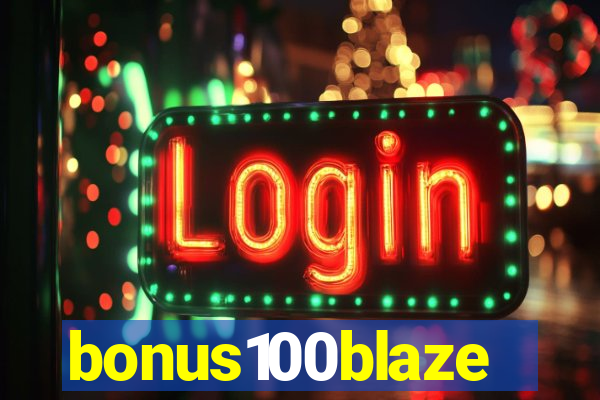 bonus100blaze