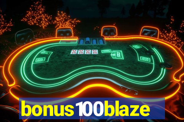 bonus100blaze