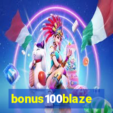 bonus100blaze