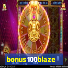 bonus100blaze