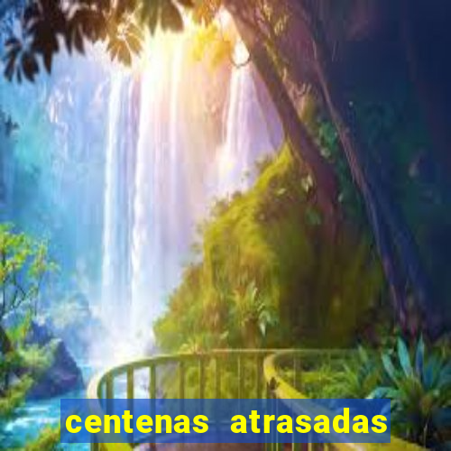 centenas atrasadas na federal