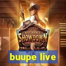 buupe live